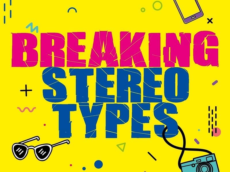 Breaking Streotypes